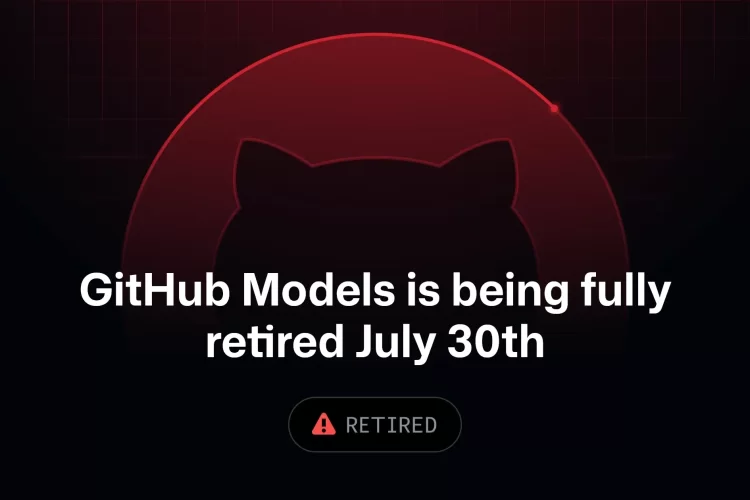 GitHub confirma el retiro definitivo de GitHub Models para el 30 de julio